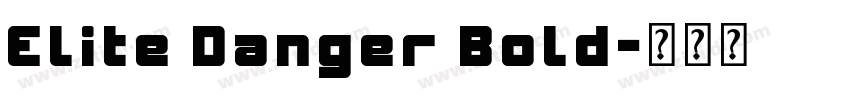 Elite Danger Bold字体转换